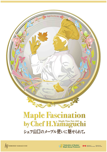 Maple Fascination by Chef H.Yamaguchi シェフ山口のメープル使いに魅せられて